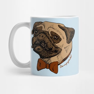 Like my Pugstache? Mug